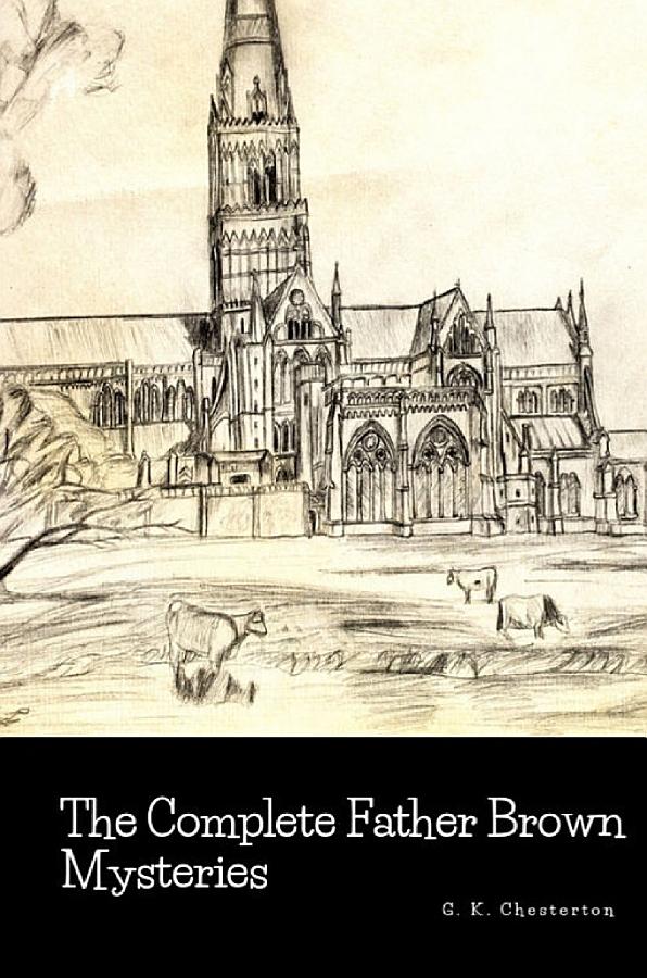The Complete Father Brown Mysteries